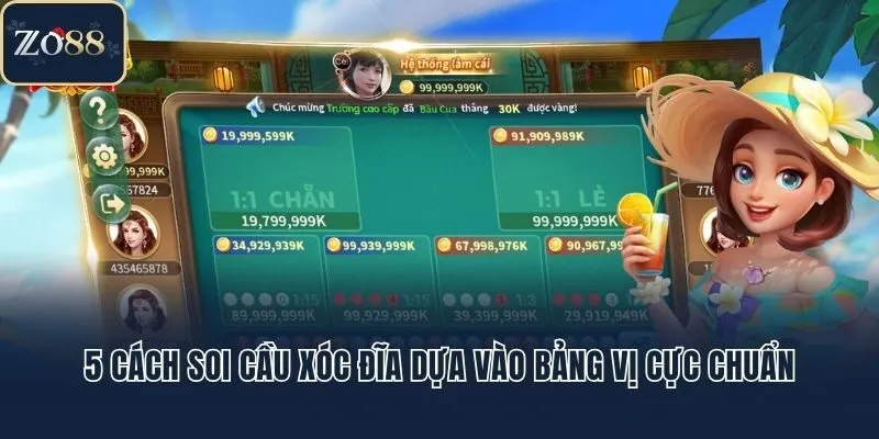 5 cách soi cầu xóc đĩa dựa vào bảng vị cực chuẩn