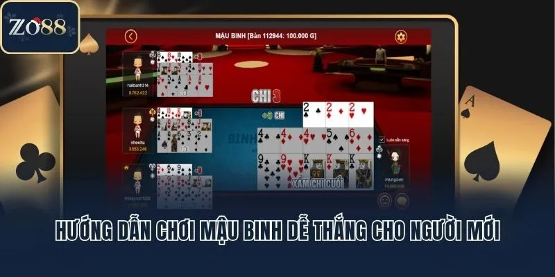 Hướng dẫn chơi mậu binh dễ thắng cho người mới